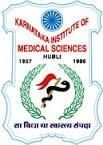Karnataka Institute of Medical Sciences (KIMS), Hubli